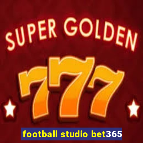 football studio bet365